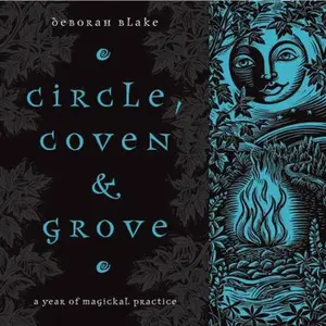 USED-Circle, Coven & Grove: A Year of Magickal Practice by Deborah Blake (Paperback)