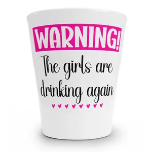Girls Are Drinking Again Shot Glass