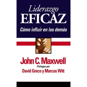 USED-Liderazgo Eficaz: Cómo Influir En Los Demás by Maxwell, John C. (Paperback)