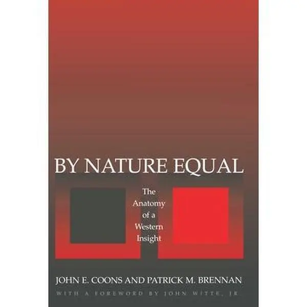 USED Book - By Nature Equal: The Anatomy of a Western Insight by Coons, John E. (Hardcover) - english