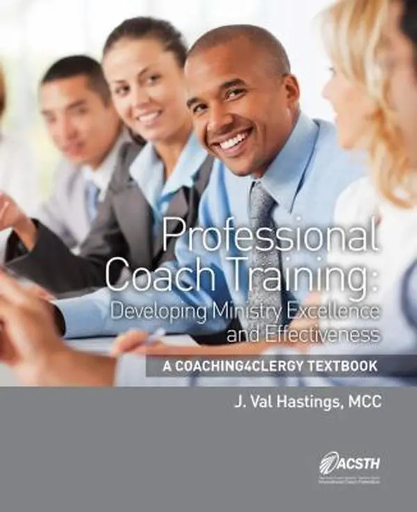 USED-Professional Coach Training: A Coaching4Clergy Textbook by Hastings, J. Val (Paperback)