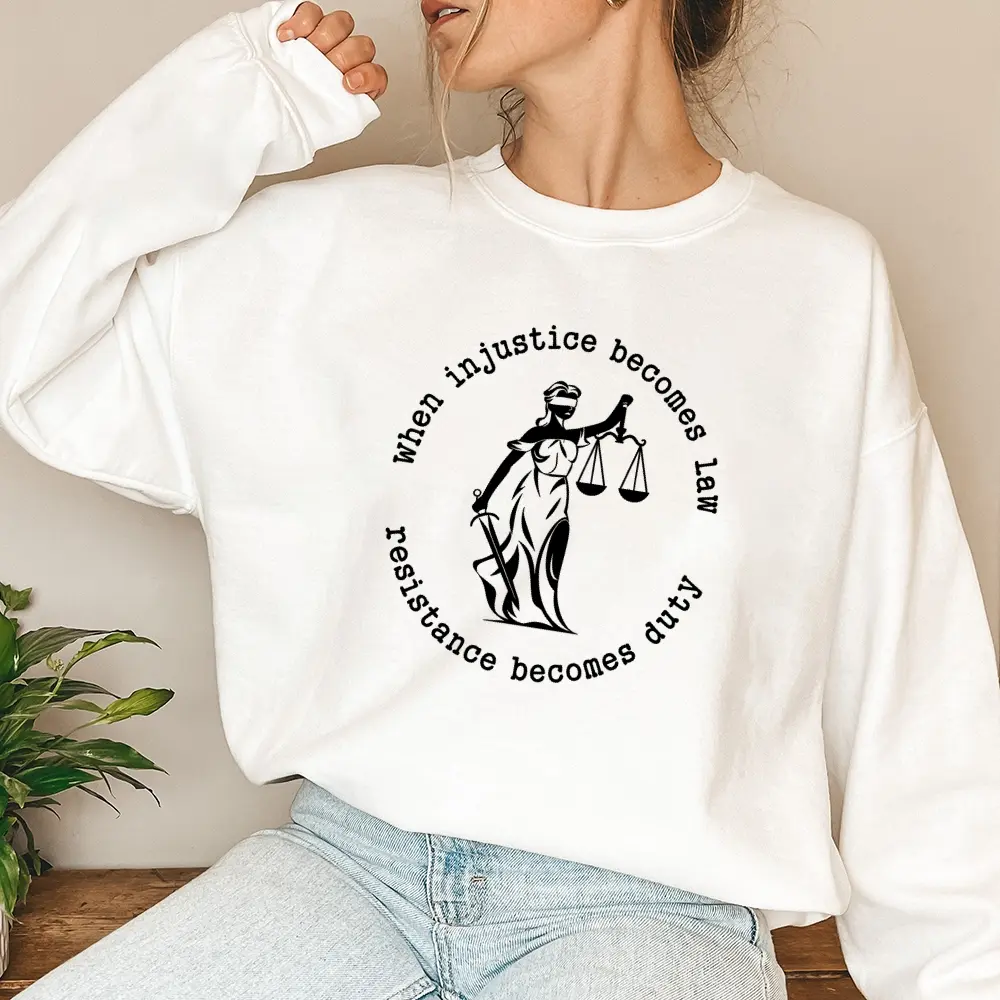 When Injustice Becomes Law Resistance Becomes Duty Women's Sweatshirt Casual Print Long Sleeve Round Neck Pullover for Daily Wear, Ladies Clothing Fall & Winter Fashion Unisex Sweatshirts
