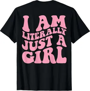 Premium model-Unisex-100% cotton-I'm Literally Just A Girl T-Shirt Casual Fabric