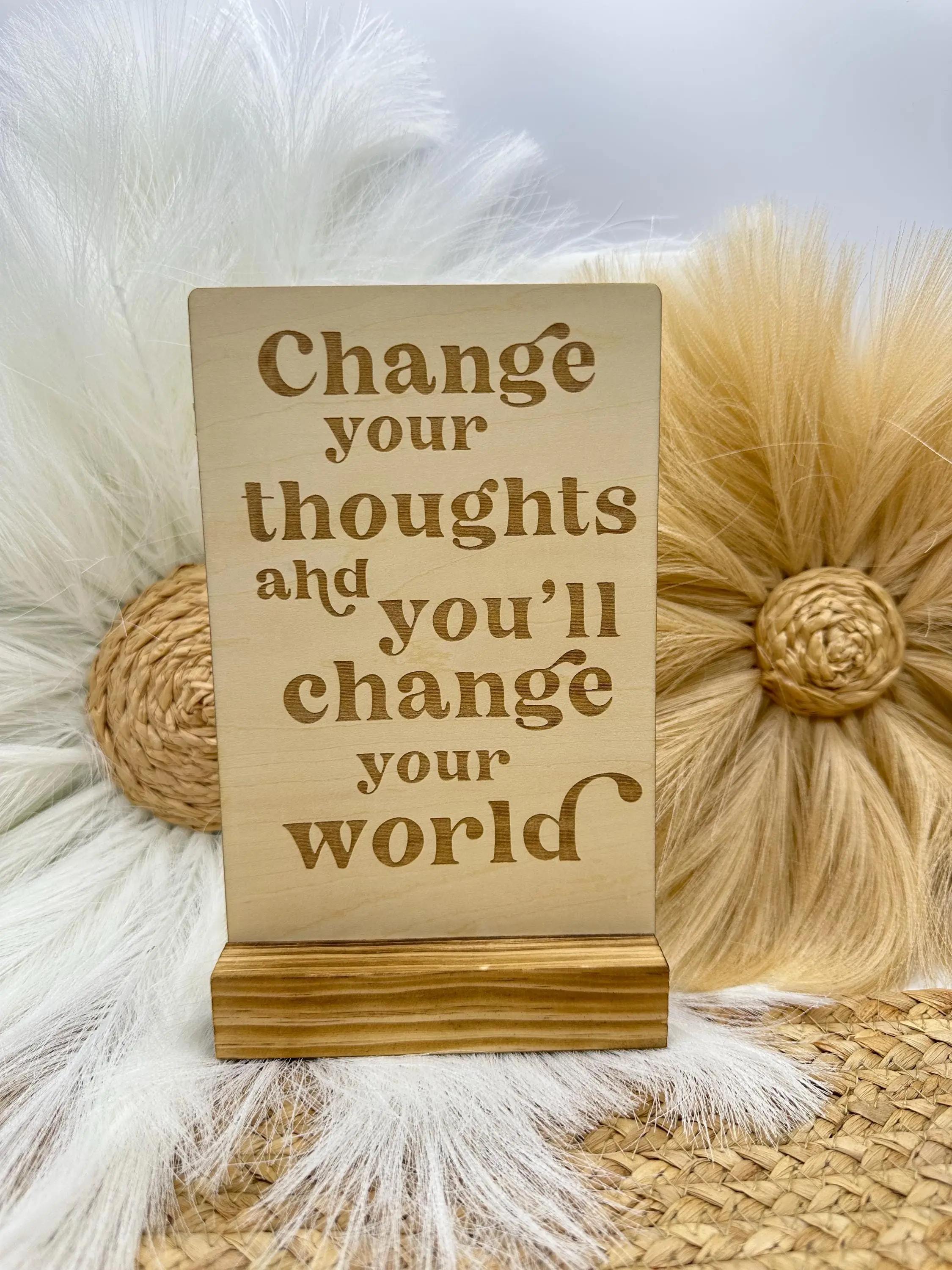 Change Your Thoughts Wood Sign