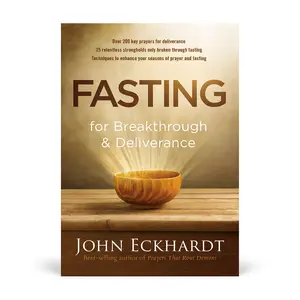 Fasting for Breakthrough and Deliverance Book Christian Spiritual Growth & Prayer Guide Overcome Strongholds Break Limitations & Live in Victory