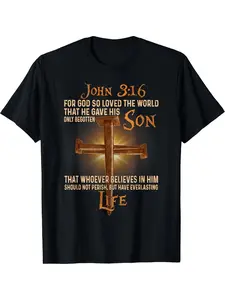 John 316 for God So Loved The World That He Gave His Son Tshirt Same Style for Men And Women  Summer Short Sleeved Printed T Shirt Pure GMen'S Round Neck Creative Print Short Sleeve T-Shirt, Suitable for Spring and Summer, Casual and Versatile