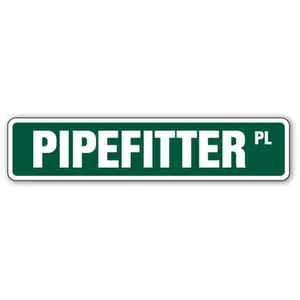 SignMission  4 x 18 in. Pipefitter Street Sign - Repairs Pipe Fitting Union Worker