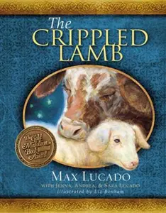 USED-The Crippled Lamb: A Christmas Story about Finding Your Purpose by Lucado, Max (Hardcover)