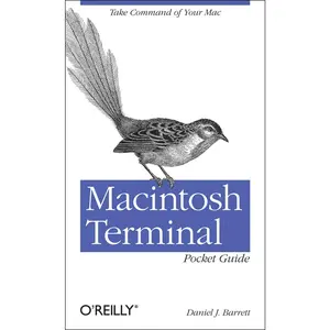 USED-Macintosh Terminal Pocket Guide: Take Command of Your Mac by Barrett, Daniel J. (Paperback)