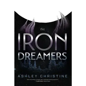 USED-The Iron Dreamers: (Fiction with Unique Characters, Dystopian Sci-Fi) by Christine, Ashley (Paperback)