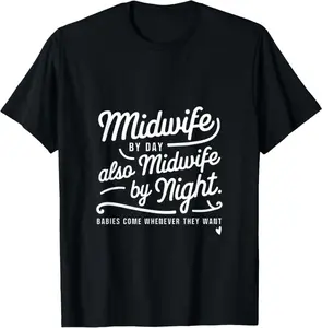 Funny Midwife Design Cute Birth Worker Midwifery T-Shirt