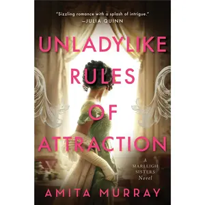 Unladylike Rules of Attraction: A Marleigh Sisters Novel by Amita Murray [Paperback Book]
