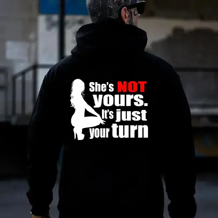 SHE'S NOT YOURS IT'S JUST YOUR TURN Naked Lady Print Men's Shirt, T-Shirt Sweatshirt Hoodie For Unisex Tees Print Menswear Top Casual Streetwear Gifts Shirts.