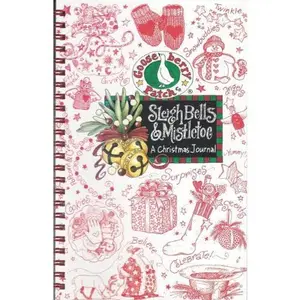 USED-Sleigh Bells & Mistletoe A Christmas Journal by Gooseberry Patch (Unknown)