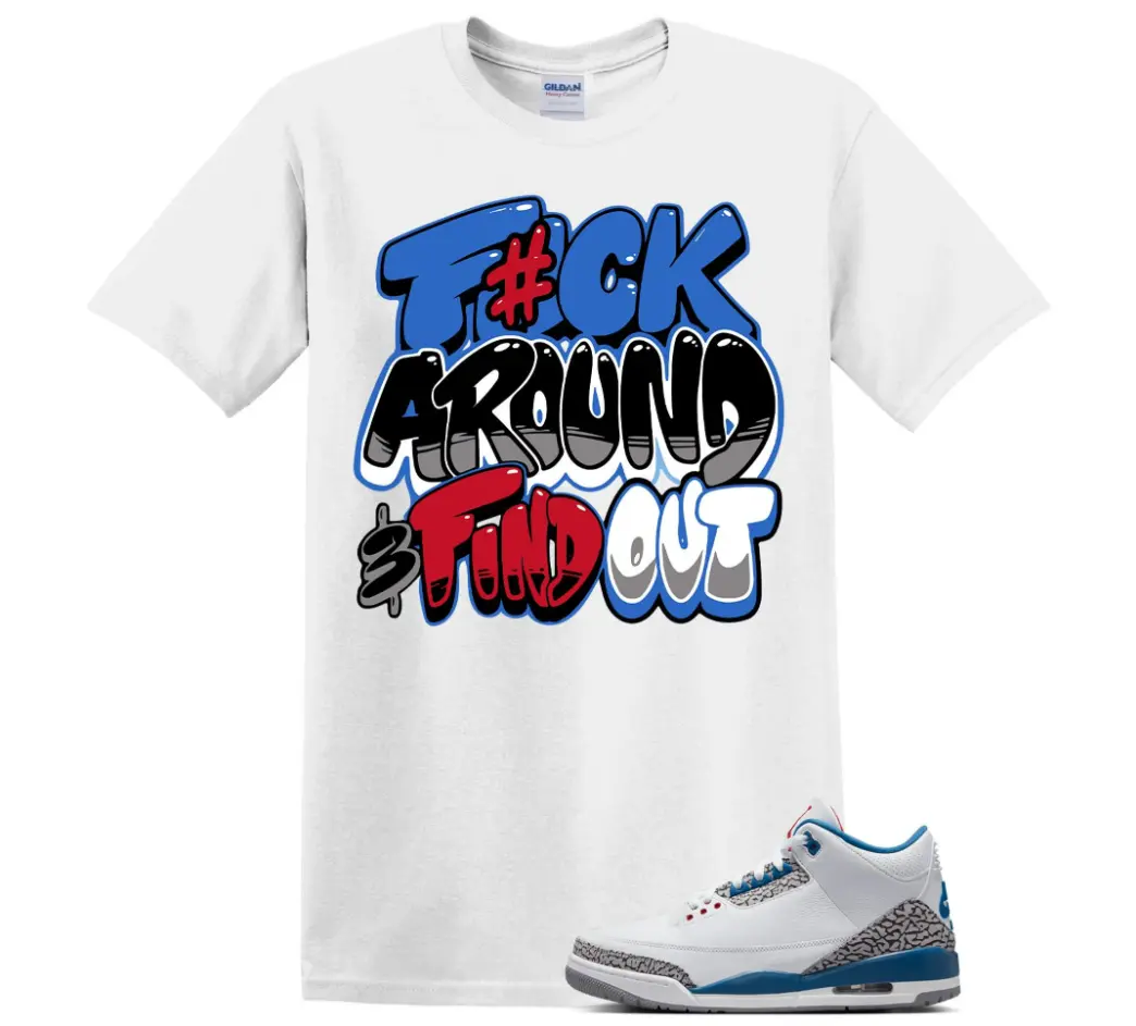 Fck Around Shirt to Match 3 True Blue, 3 True Blue Outfit Shirt, Best Gift, Back To School Shirt, Unisex Streetwear T-Shirt