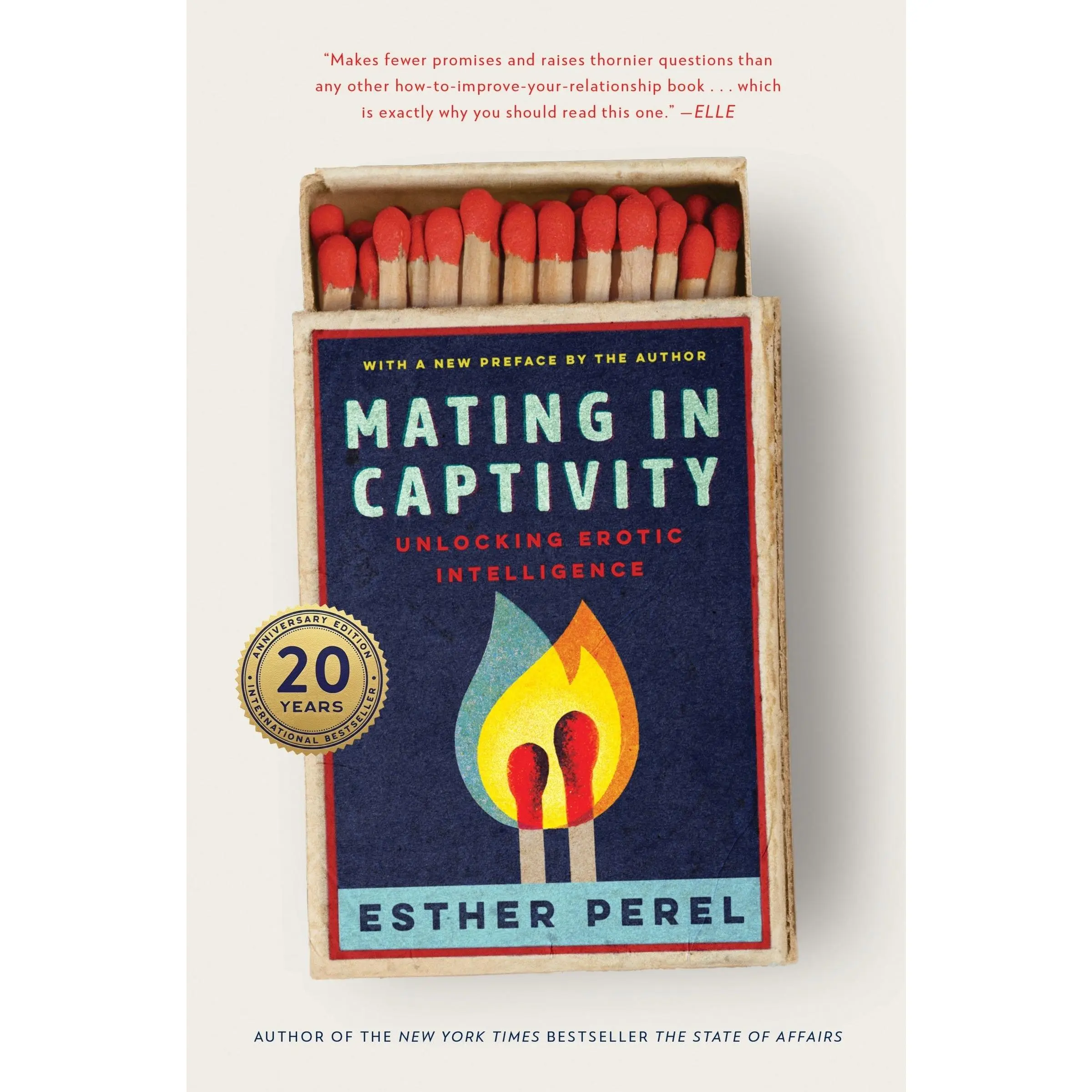 Mating in Captivity: Unlocking Erotic Intelligence by Esther Perel [Hardback Book]