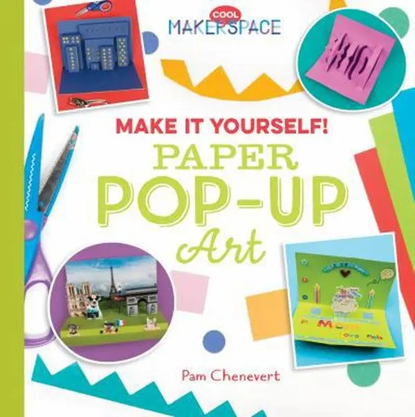 USED-Make It Yourself! Paper Pop-Up Art: Paper Pop-Up Art by Chenevert, Pam (Library Binding)