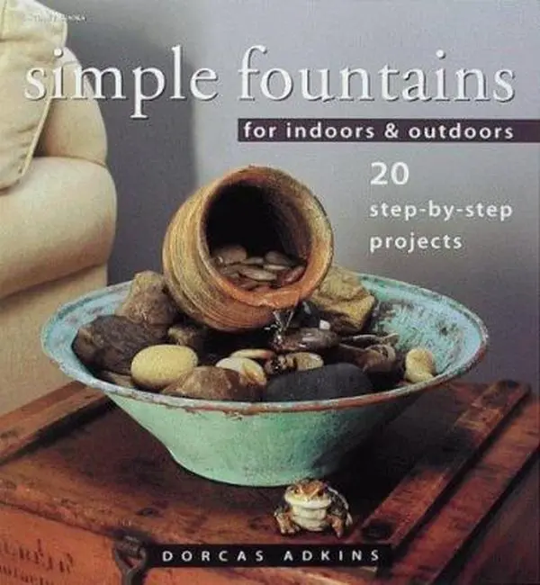 USED-Simple Fountains for Indoors & Outdoors: 20 Step-By-Step Projects by Dorcas Adkins (Hardcover)