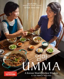 Umma: A Korean Mom's Kitchen Wisdom and 100 Family Recipes -- Sarah Ahn - Hardcover