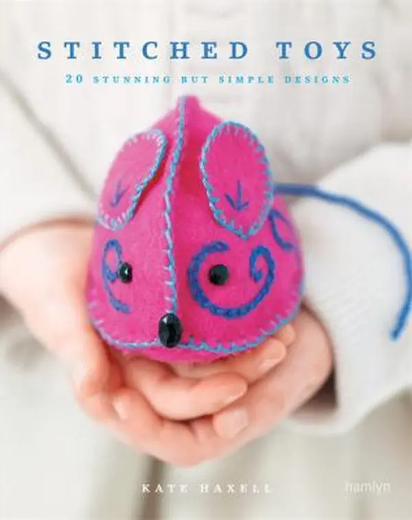 USED-Stitched Toys: 20 Stunning but Simple Designs by Kate Haxell (Paperback)