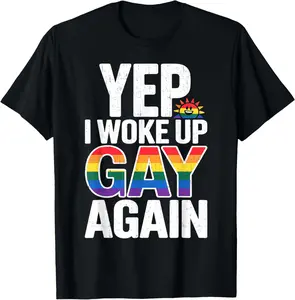 100% cotton Unisex Yep I Woke Up Gay Again Funny LGBTQ Pride Rainbow Graphic T-Shirt