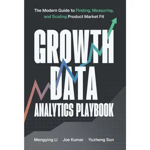 USED-Growth Data Analytics Playbook: The Modern Guide to Finding, Measuring, and Scaling Product-Market Fit by Li, Mengying (Hardcover)