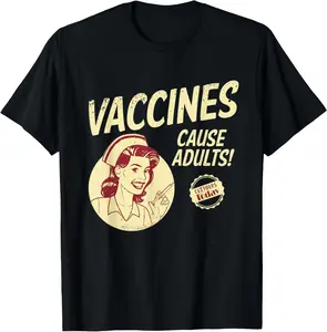 100% Cotton Funny Pro Vaccination Vaccines Cause Adults Unisex T-Shirt