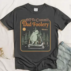 Off To Commit Dad Foolery T-shirt, Personalized Dad Comfort Colors Shirt, Father's Day Gift, Funny Frog Dad Shirt, Full Size.
