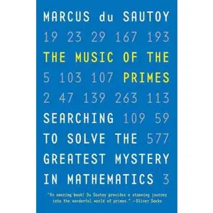 USED-The Music of the Primes: Searching to Solve the Greatest Mystery in Mathematics by Marcus du Sautoy (Paperback)