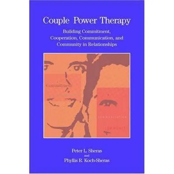 USED-Couple Power Therapy: Building Commitment, Cooperation, Communication, and Community in Relationships by Sheras, Peter L. (Hardcover)