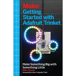 USED-Getting Started with Adafruit Trinket: 15 Projects with the Low-Cost AVR Attiny85 Board by Barela, Anne (Paperback)