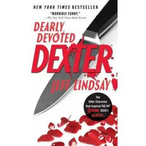 USED-Dearly Devoted Dexter by Jeff Lindsay (Unknown)