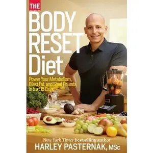 USED-The Body Reset Diet: Power Your Metabolism, Blast Fat, and Shed Pounds in Just 15 Days by Harley Pasternak (Hardcover)
