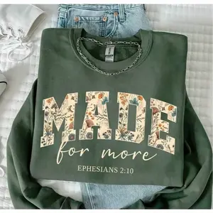 Made for More Sweatshirt Ephesians 2:10, Bible Verse Sweater, Christian Sweat For Women, Jesus Christian Gift, Love and Grace Sweat