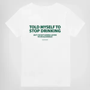 Funny Streetwear Graphic Tee - "TOLD MYSELF TO STOP" Statement Shirt for Men & Women, Gift for HerandHim,Vibes