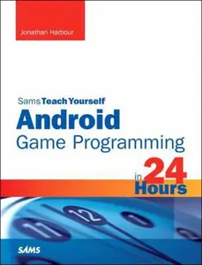 USED-Sams Teach Yourself Android Game Programming in 24 Hours by Harbour, Jonathan S. (Paperback)