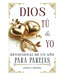 DIOS, TÚ Y YO. DEVOCIONAL DE UN AÑO PARA PAREJAS: Con Actividades Semanales, Preguntas para Conversar, Oraciones y Espacio para Notas. (Spanish Edition) - Paperback