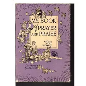 USED-My Book of Prayer and Praise by Grace Noll Crowell (Hardcover)