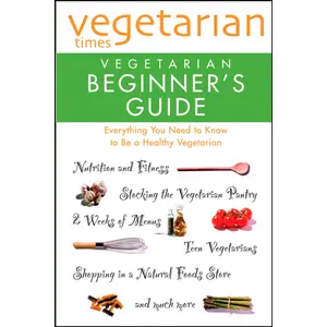 Vegetarian Times Vegetarian Beginner's Guide by Editors of Vegetarian Times [Paperback Book]