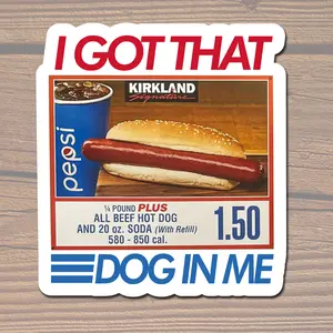 I Got That Dog In Me Sticker - Funny Decal - Hardhat Sticker - Toolbox Sticker
