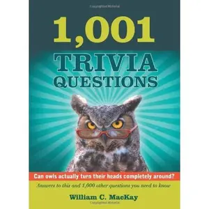 USED-1,001 Trivia Questions by William C MacKay (Unknown)