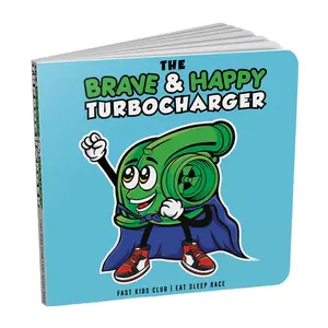 The Brave and Happy Turbocharger Book - Teaching the next generation of racers, Start them young! Children Feelings and Emotions Series