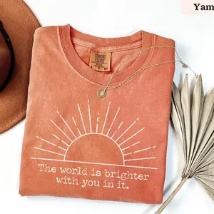 Comfort Colors The World Is Brighter With You In It T-Shirt, Inspirational Positive Quote, Motivational Sunshine Graphic Top, Feel-Good Everyday Gift
