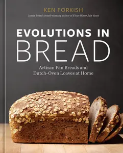 USED-Evolutions in Bread: Artisan Pan Breads and Dutch-Oven Loaves at Home [A Baking Book] by Forkish, Ken (Hardcover)