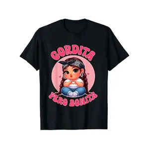 Summer t Shirts Gordita Pero Bonita- Latina Chingona Mujer Chicana-Chula Cotton T-shirt - Perfect Christmas or Valentine'S Gift for Men and Women
