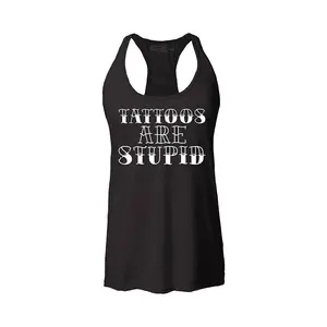 Tattoos are Stupid Sarcastic Humor Women's Racerback Tank Top