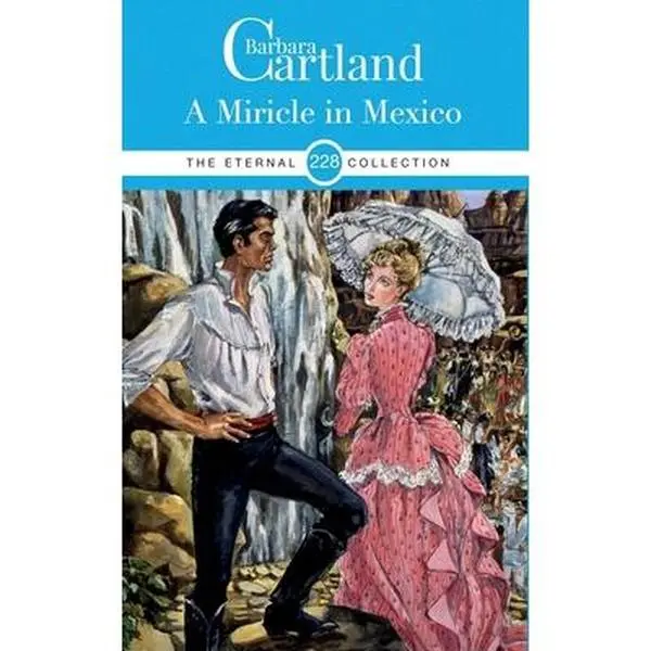 USED-228. A Miracle in Mexico by Cartland, Barbara (Paperback)