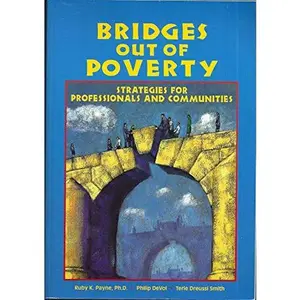 USED-Bridges Out of Poverty: Strategies for Professionals And Communities by Ruby K.. Payne (Hardcover)