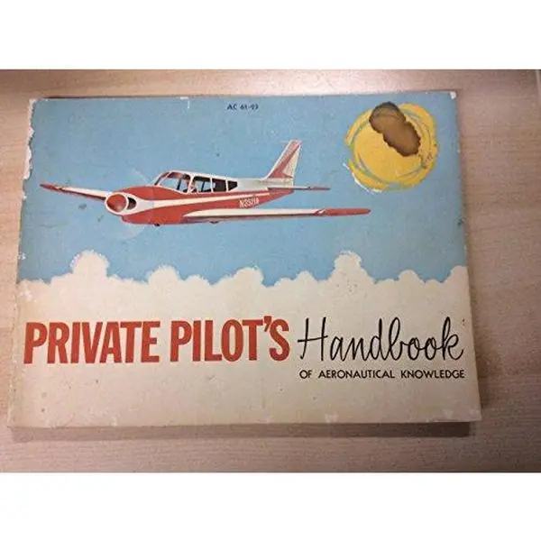 USED-Private Pilot's Handbook of Aeronautical Knowledge by Federal Aviation Administration (Unknown)