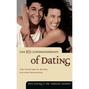 USED-The Ten Commandments of Dating by Ben Young (Paperback)